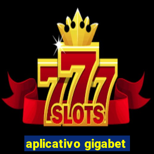 aplicativo gigabet