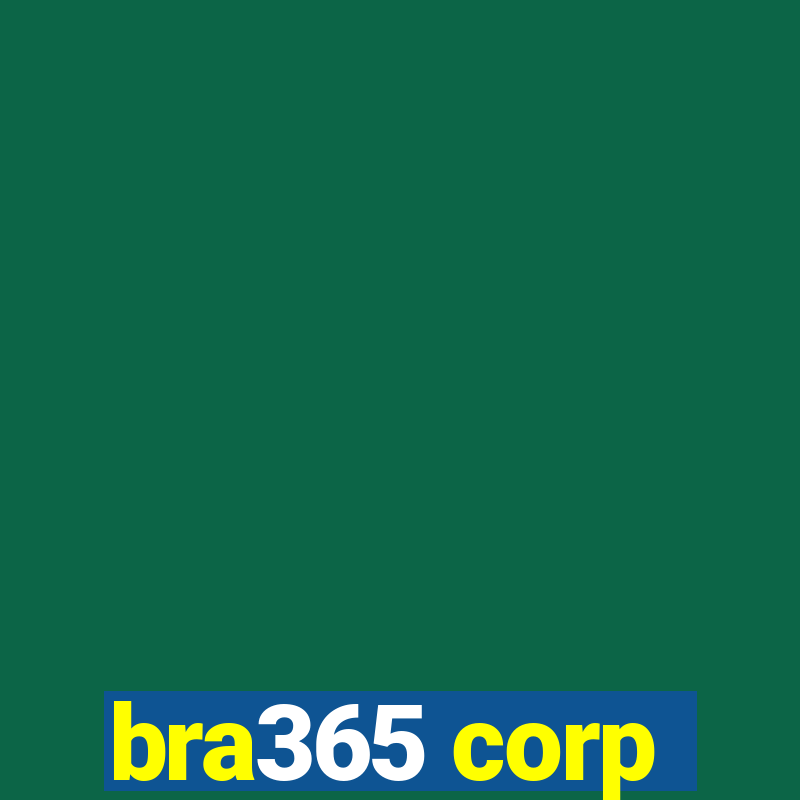 bra365 corp