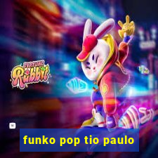 funko pop tio paulo