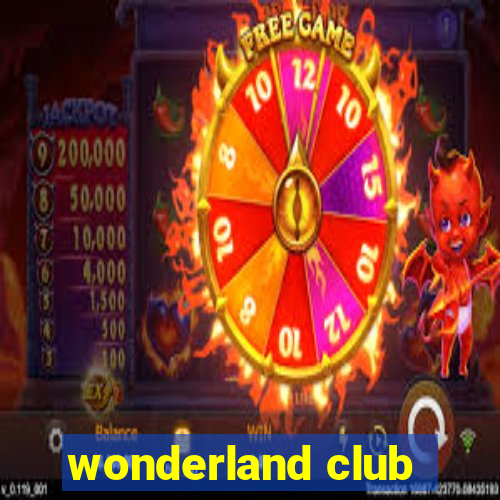 wonderland club