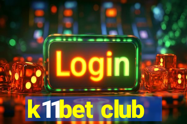 k11bet club