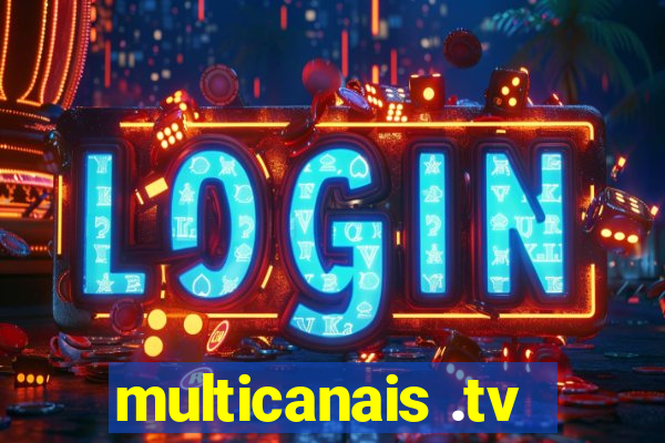 multicanais .tv