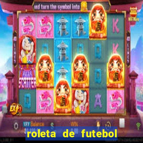 roleta de futebol roleta jogadores de futebol para