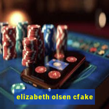 elizabeth olsen cfake