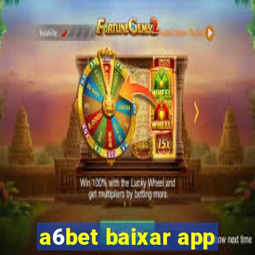 a6bet baixar app