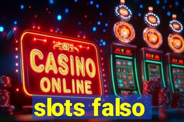 slots falso