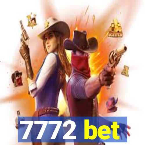 7772 bet