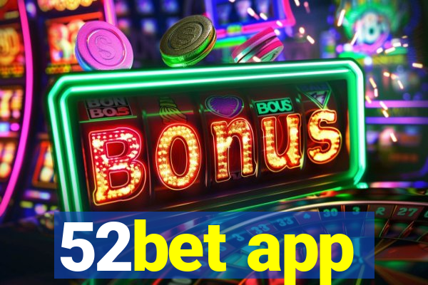 52bet app