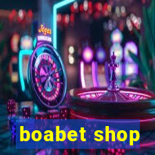 boabet shop