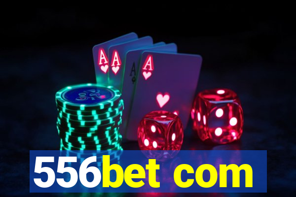 556bet com