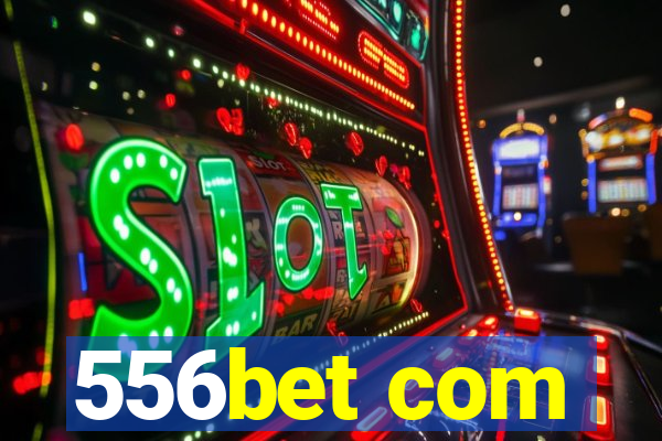 556bet com