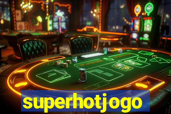 superhotjogo