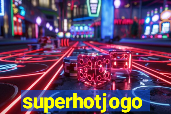 superhotjogo