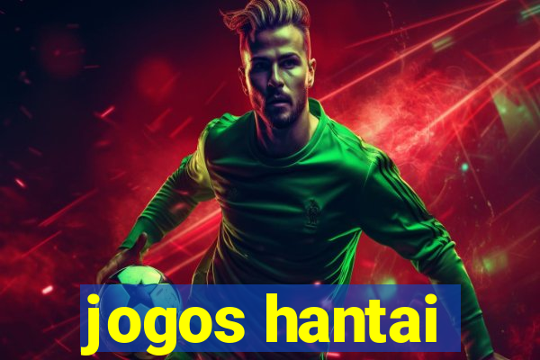 jogos hantai