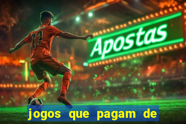 jogos que pagam de verdade sem precisar depositar