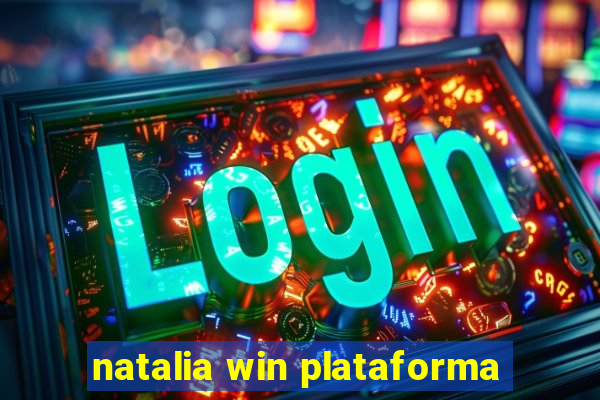 natalia win plataforma