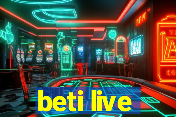 beti live