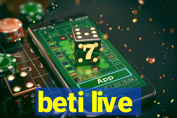 beti live