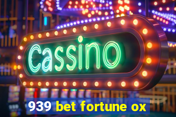 939 bet fortune ox