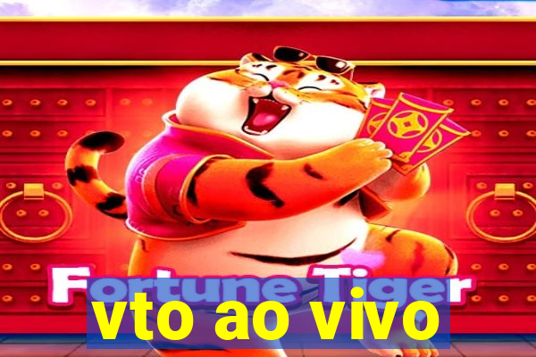 vto ao vivo