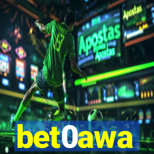 bet0awa