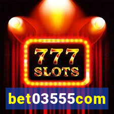 bet03555com