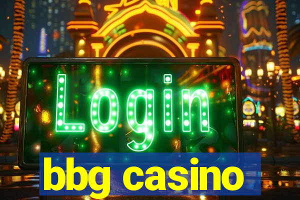 bbg casino