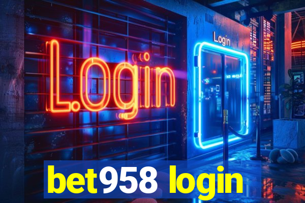 bet958 login