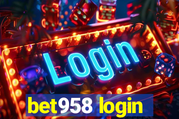 bet958 login