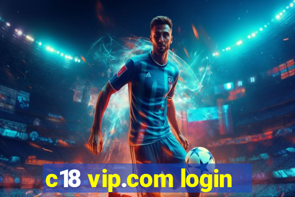 c18 vip.com login