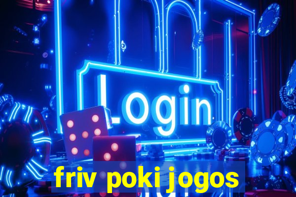 friv poki jogos