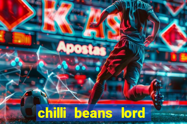 chilli beans lord of the rings