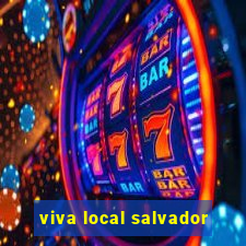 viva local salvador