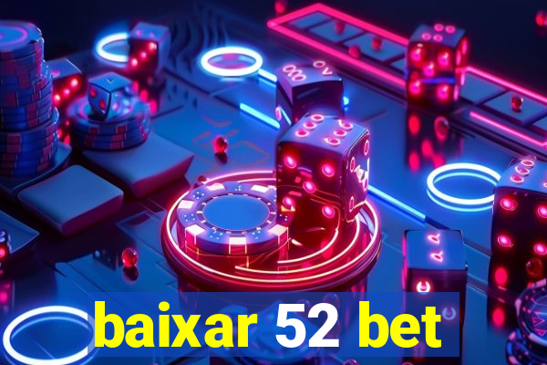 baixar 52 bet