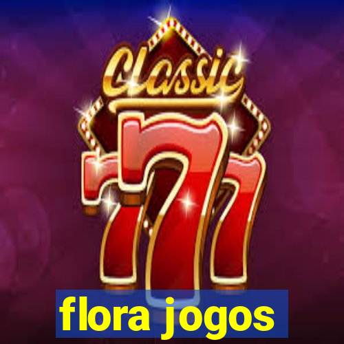 flora jogos