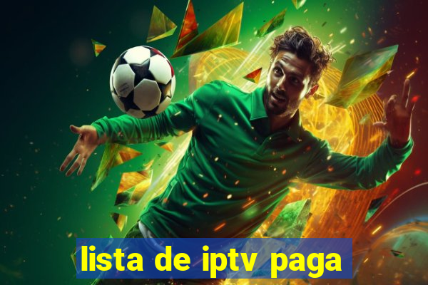 lista de iptv paga