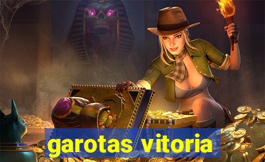 garotas vitoria