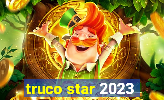 truco star 2023