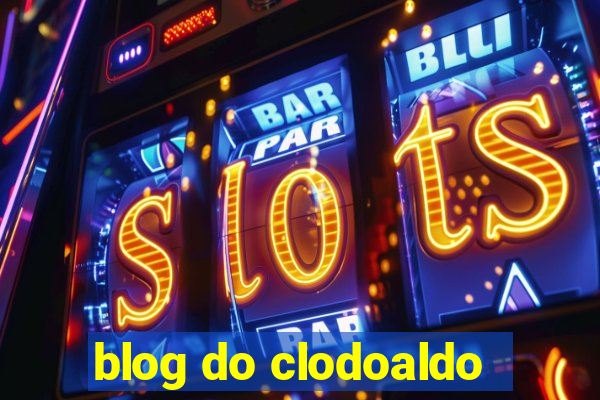 blog do clodoaldo