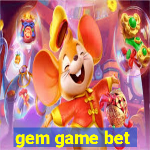 gem game bet