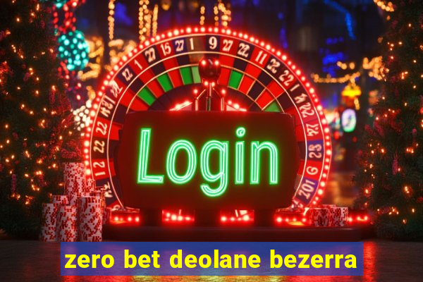 zero bet deolane bezerra