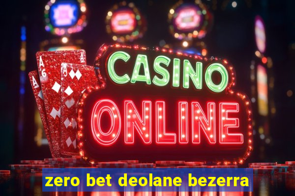 zero bet deolane bezerra