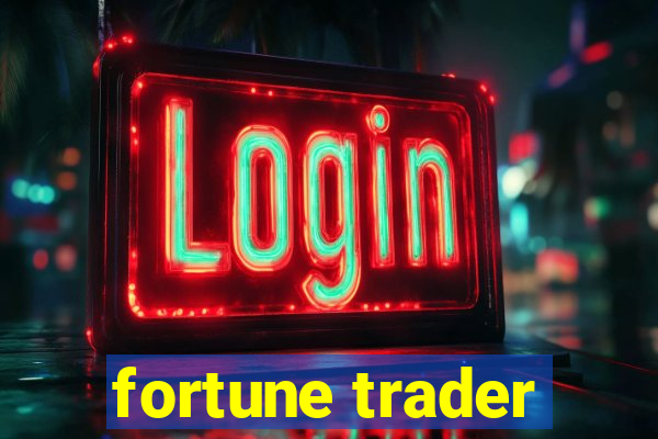 fortune trader