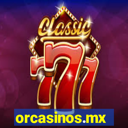 orcasinos.mx