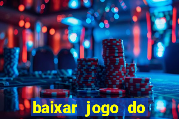 baixar jogo do tigrinho plataforma nova