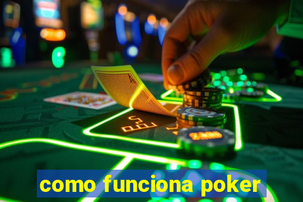 como funciona poker