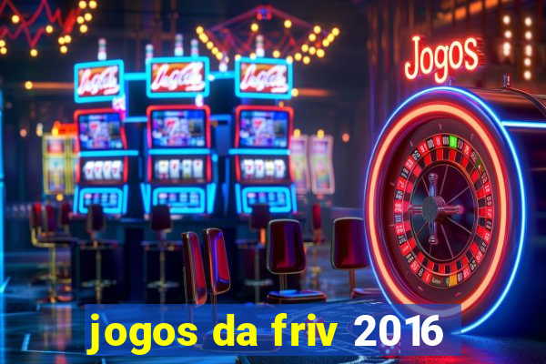 jogos da friv 2016