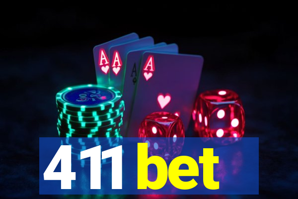 411 bet