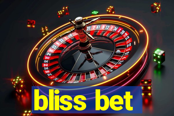 bliss bet