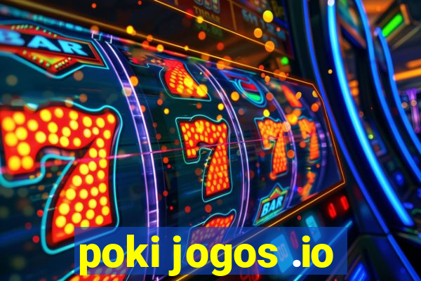 poki jogos .io